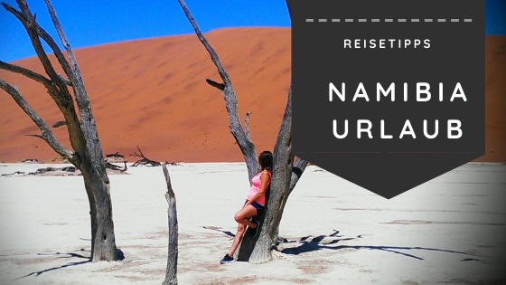 Reisetipps Namibia Afrika